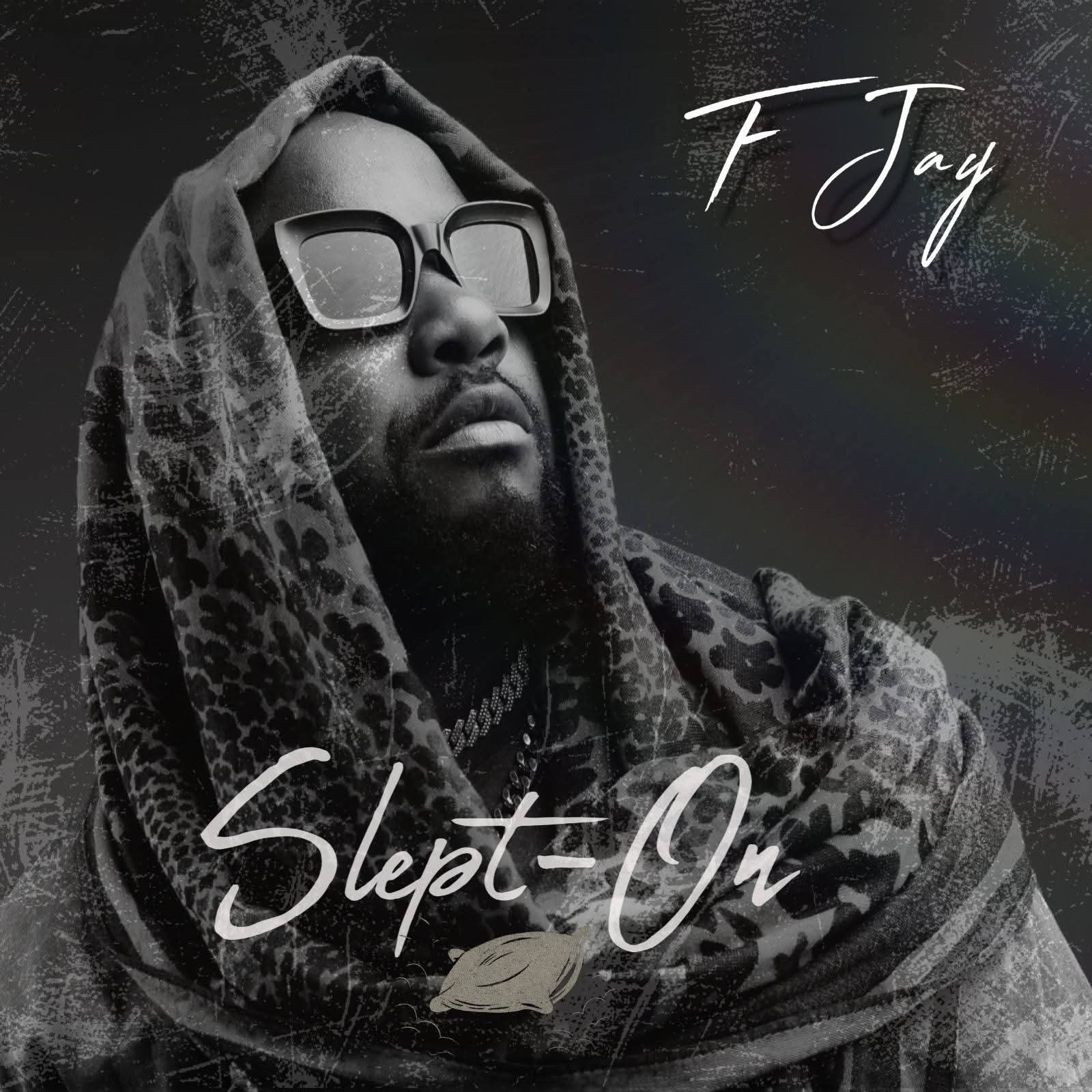 F Jay – Slept-On (Full Album)